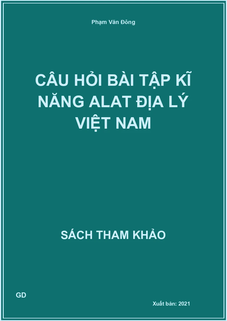 Câu hỏi bài tập kĩ năng Alat Địa lý Việt Nam