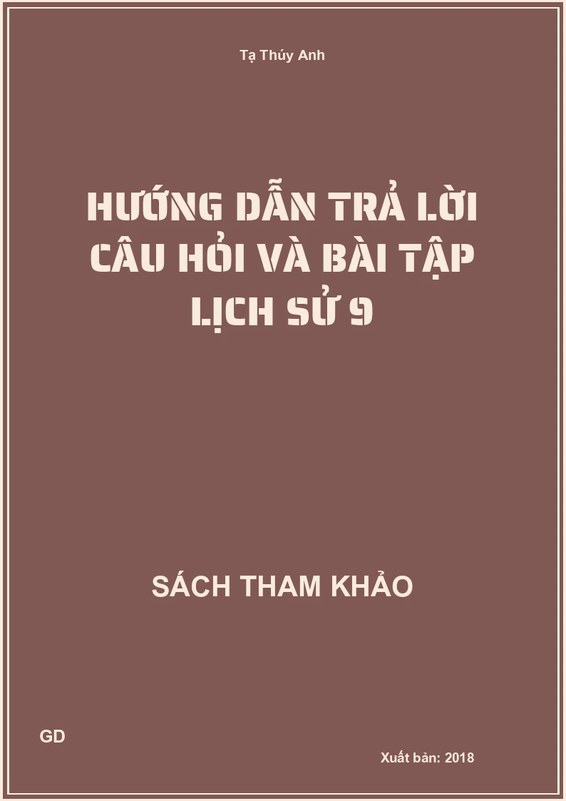 Hướng dẫn trả lời câu hỏi và Bài tập Lịch sử 9