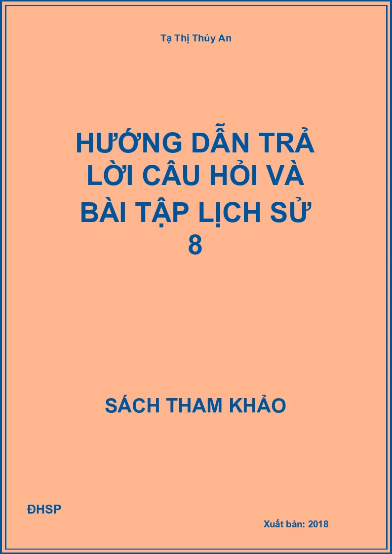 Hướng dẫn trả lời câu hỏi và Bài tập Lịch sử 8