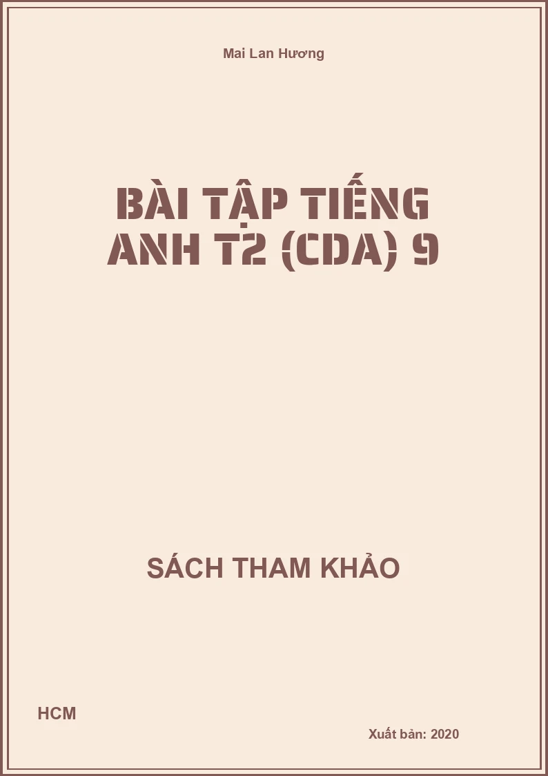 Bài tập Tiếng Anh T2 (CDA) 9