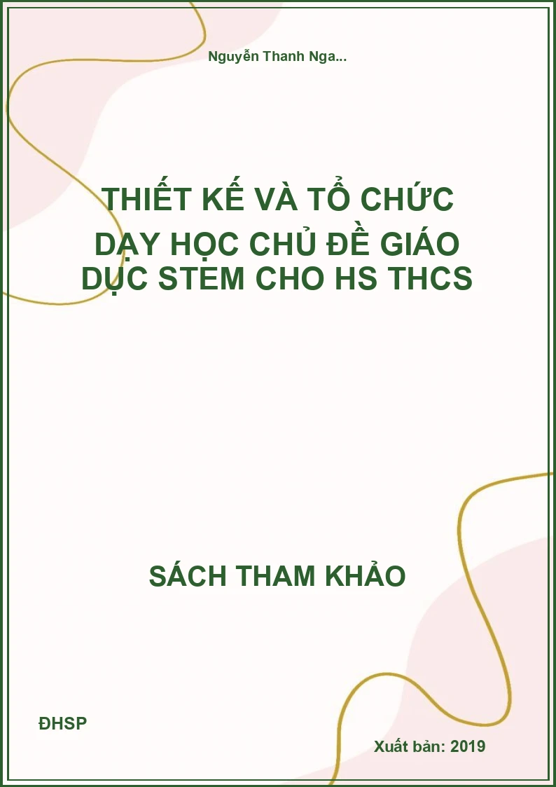 Thiết kế và tổ chức dạy học chủ đề giáo dục Stem cho HS THCS