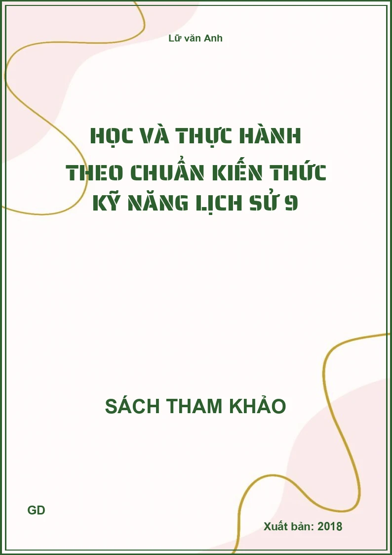 Học và thực hành theo chuẩn kiến thức kỹ năng Lịch sử 9