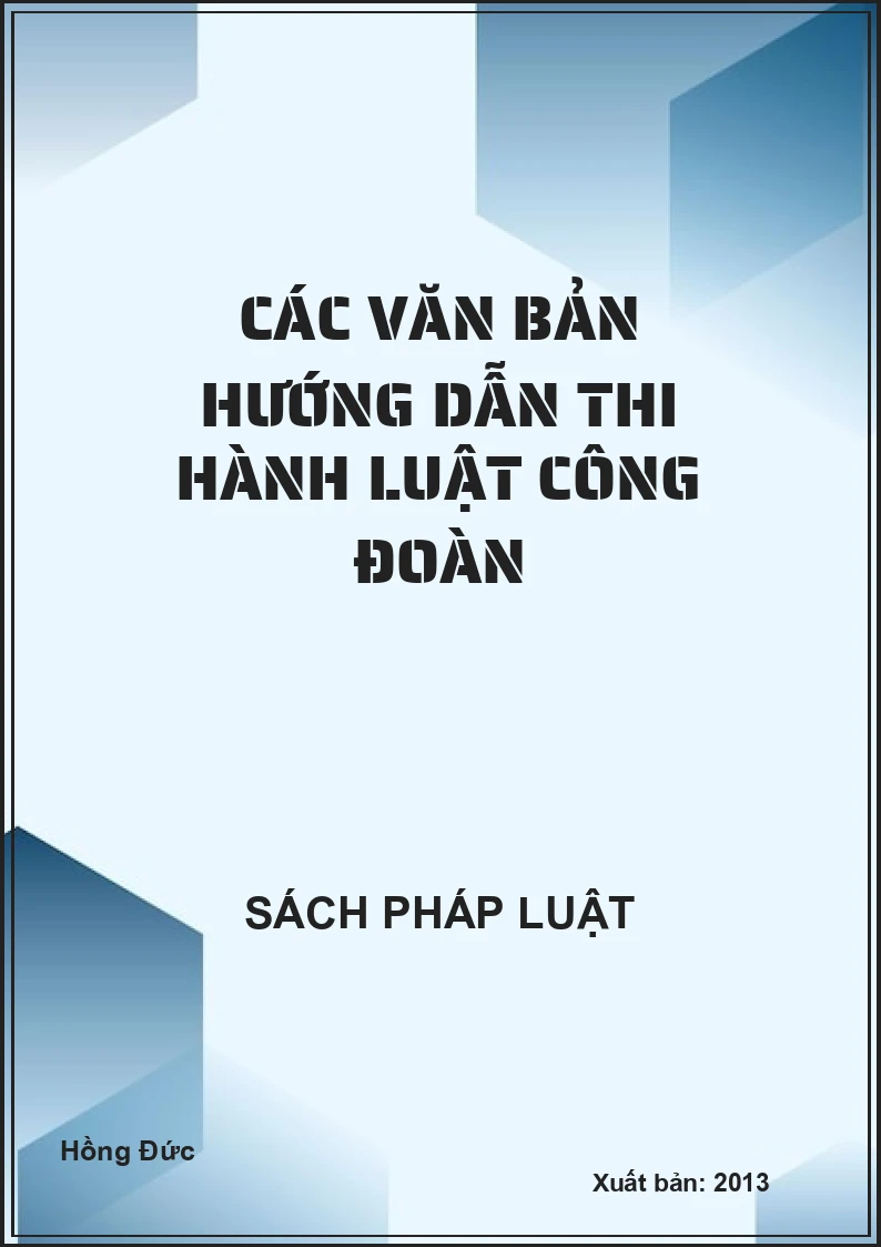 Các văn bản hướng dẫn thi hành luật công đoàn