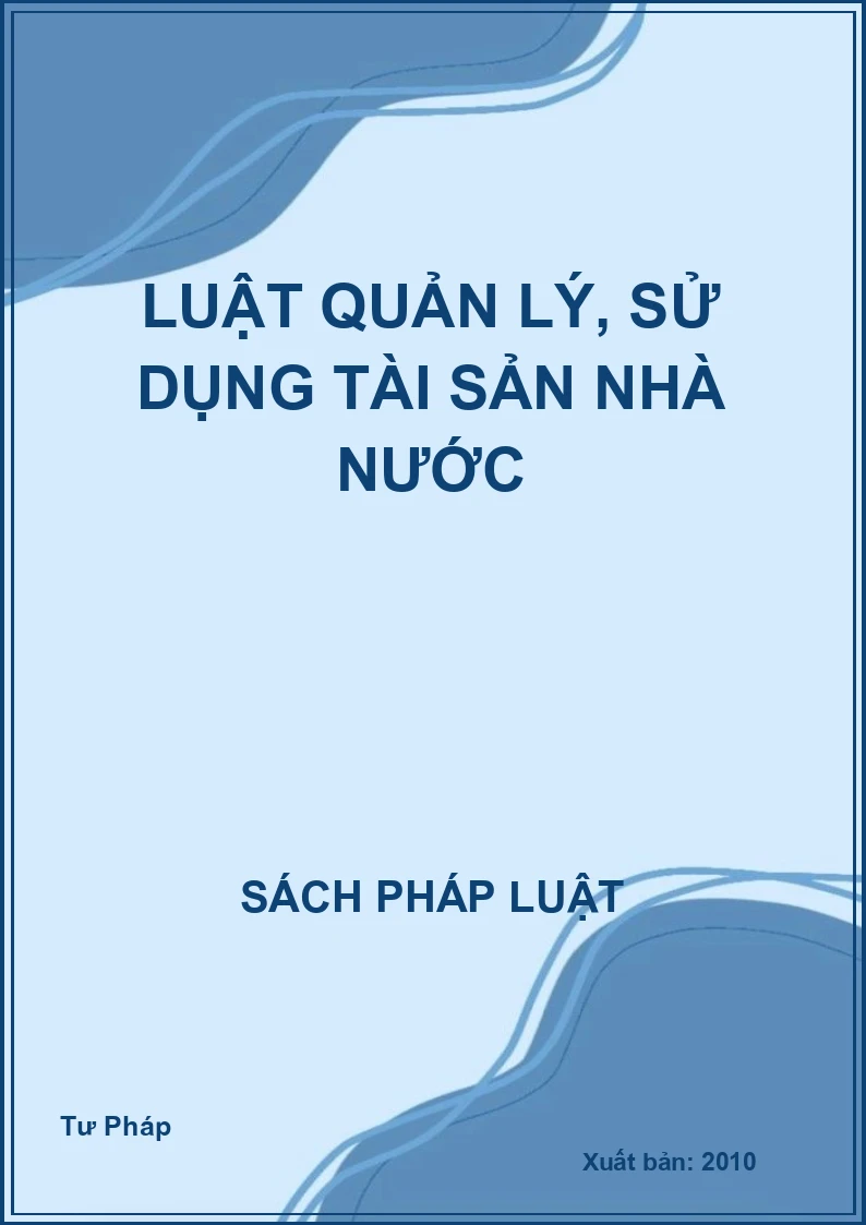 Luật quản lý, sử dụng tài sản Nhà Nước