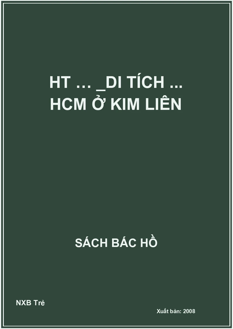 HT … _Di tích ... HCM ở Kim Liên