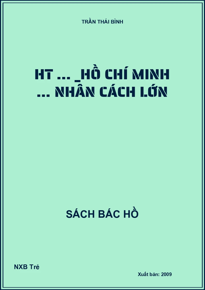 HT … _Hồ Chí Minh ... nhân cách lớn