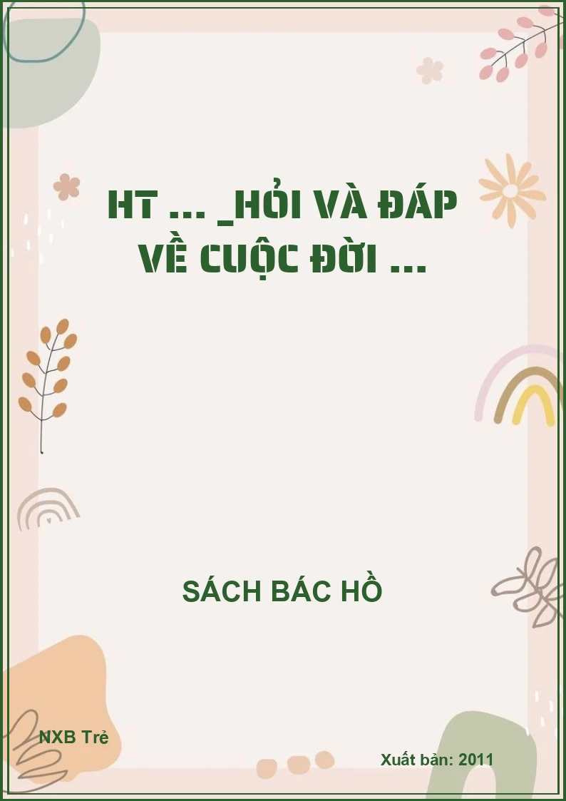 HT … _Hỏi và đáp về cuộc đời …