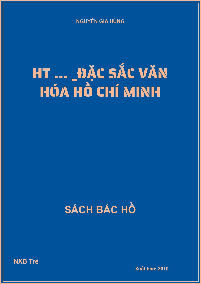 HT … _Đặc sắc văn hóa Hồ Chí Minh