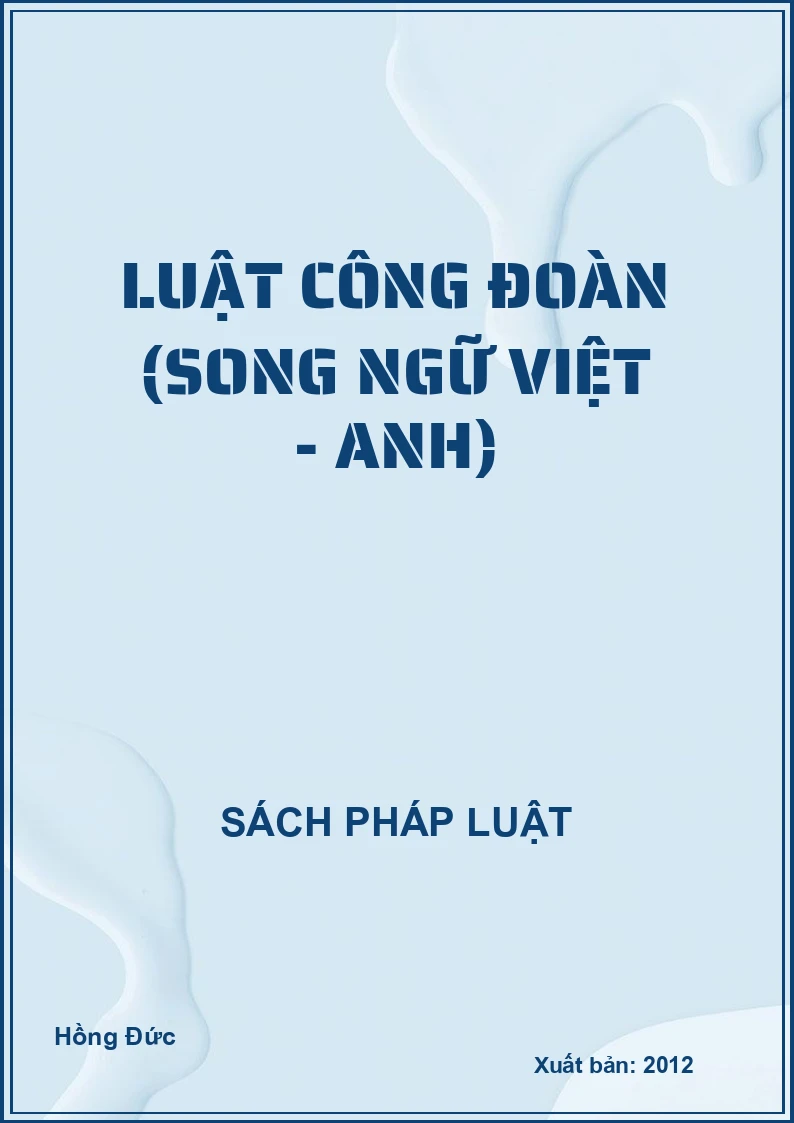 Luật công đoàn (Song ngữ Việt - Anh)