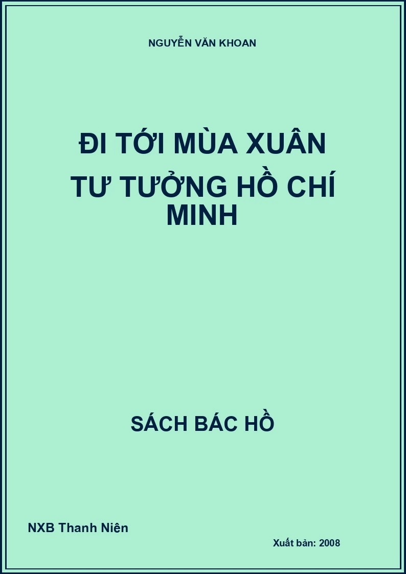 Đi tới mùa xuân tư tưởng Hồ Chí Minh