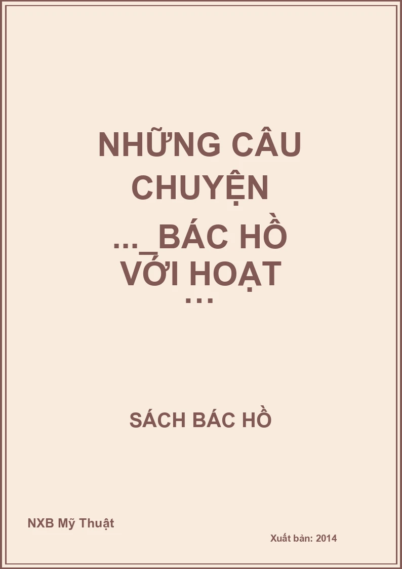 Những câu chuyện ..._Bác Hồ với hoạt …