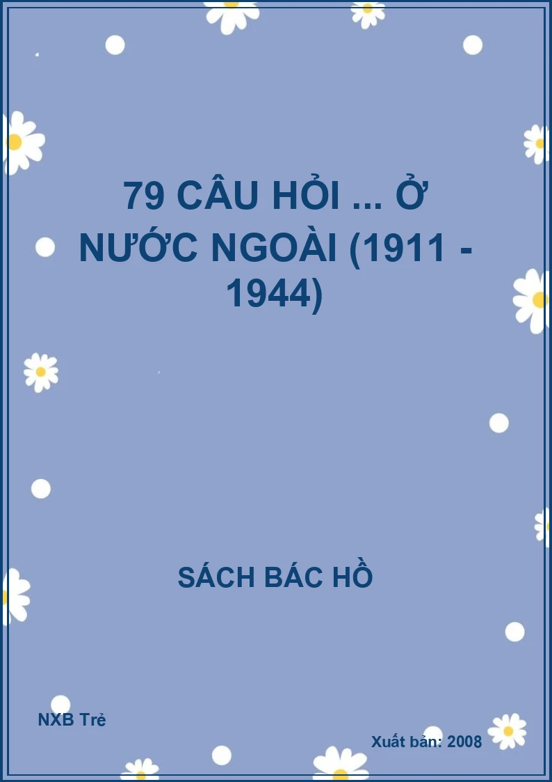 79 câu hỏi ... ở nước ngoài (1911 - 1944)