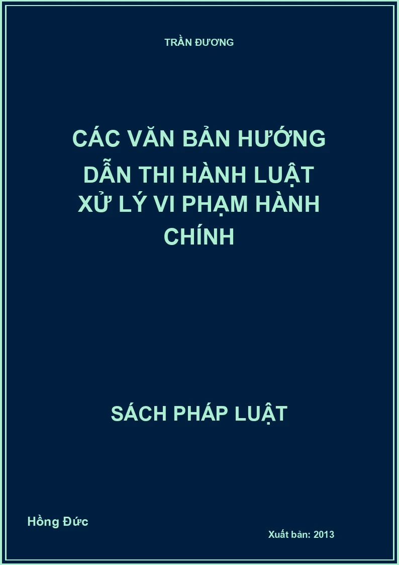 Các văn bản hướng dẫn thi hành luật xử lý vi phạm hành chính