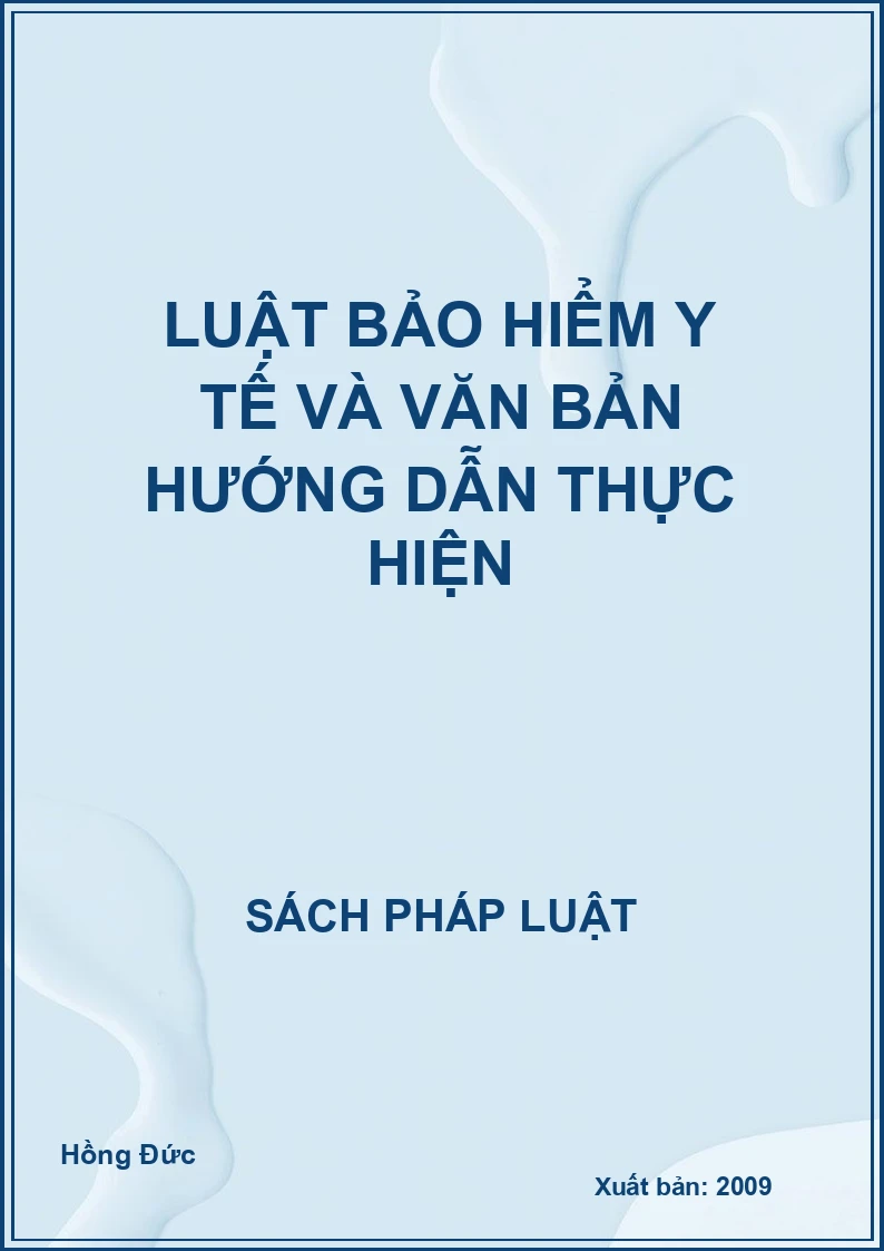 Luật bảo hiểm y tế và văn bản hướng dẫn thực hiện