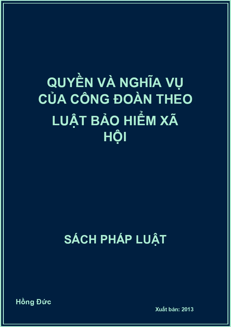 Quyền và nghĩa vụ của công đoàn theo luật bảo hiểm xã hội