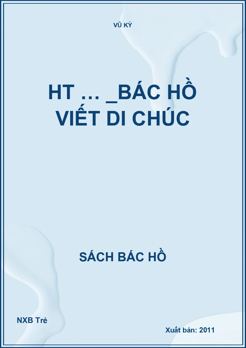 HT … _Bác Hồ viết di chúc