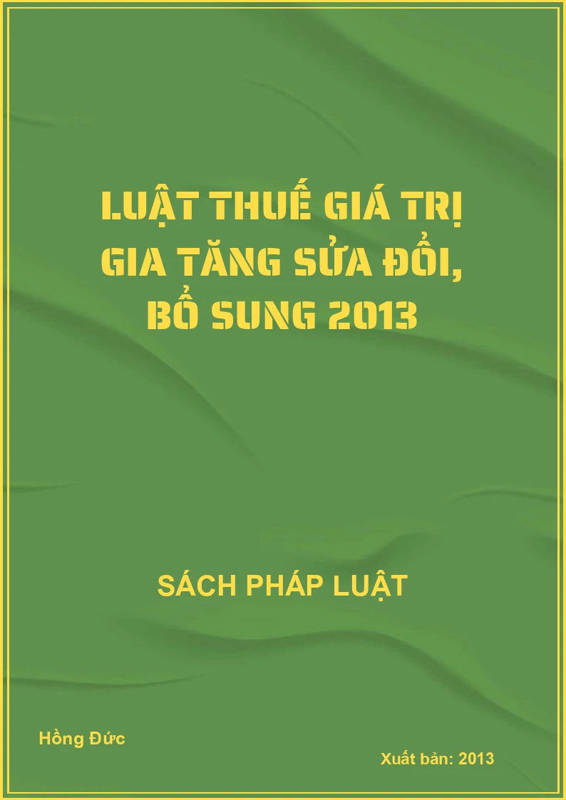 Luật thuế giá trị gia tăng sửa đổi, bổ sung 2013