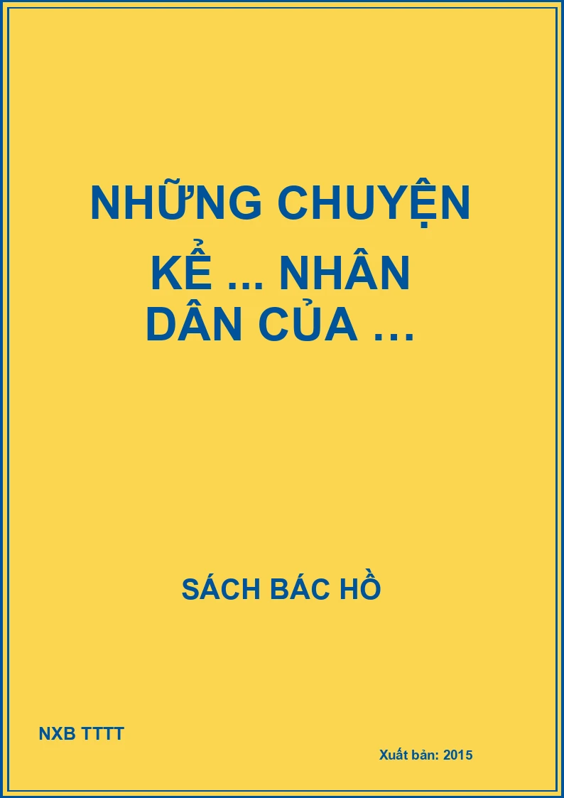 Những chuyện kể ... nhân dân của …