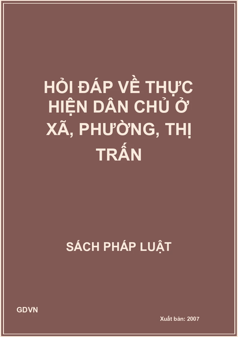 Hỏi đáp về thực hiện dân chủ ở xã, phường, thị trấn