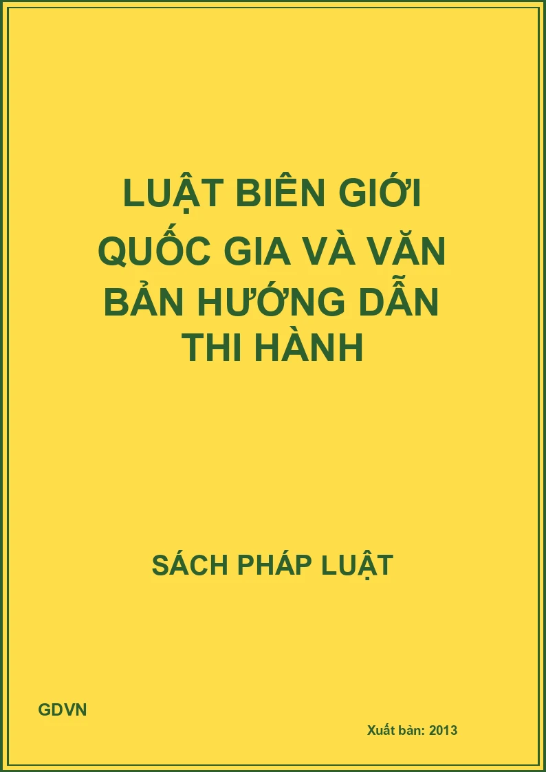 Luật biên giới quốc gia và văn bản hướng dẫn thi hành