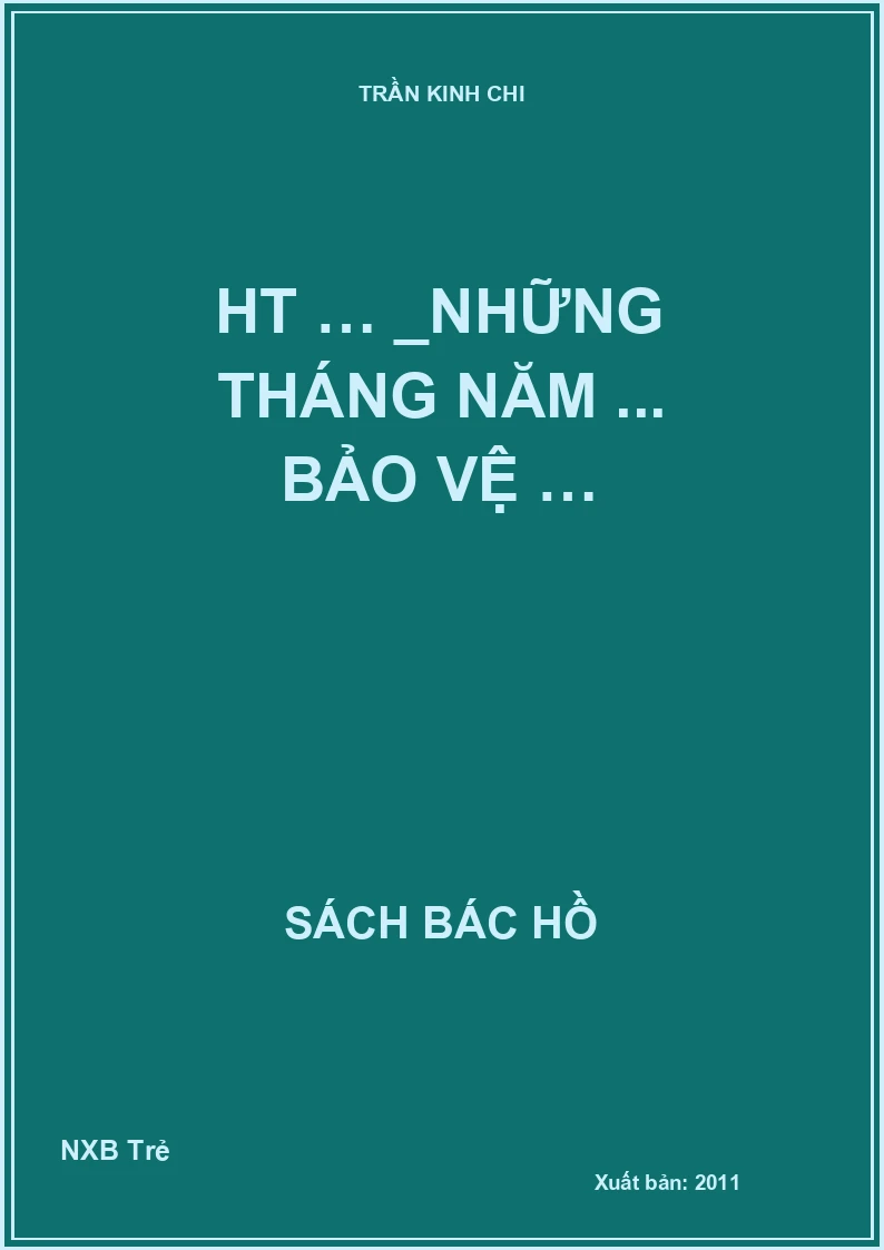 HT … _Những tháng năm ... bảo vệ …