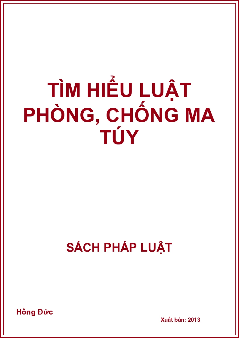 Tìm hiểu luật phòng, chống ma túy