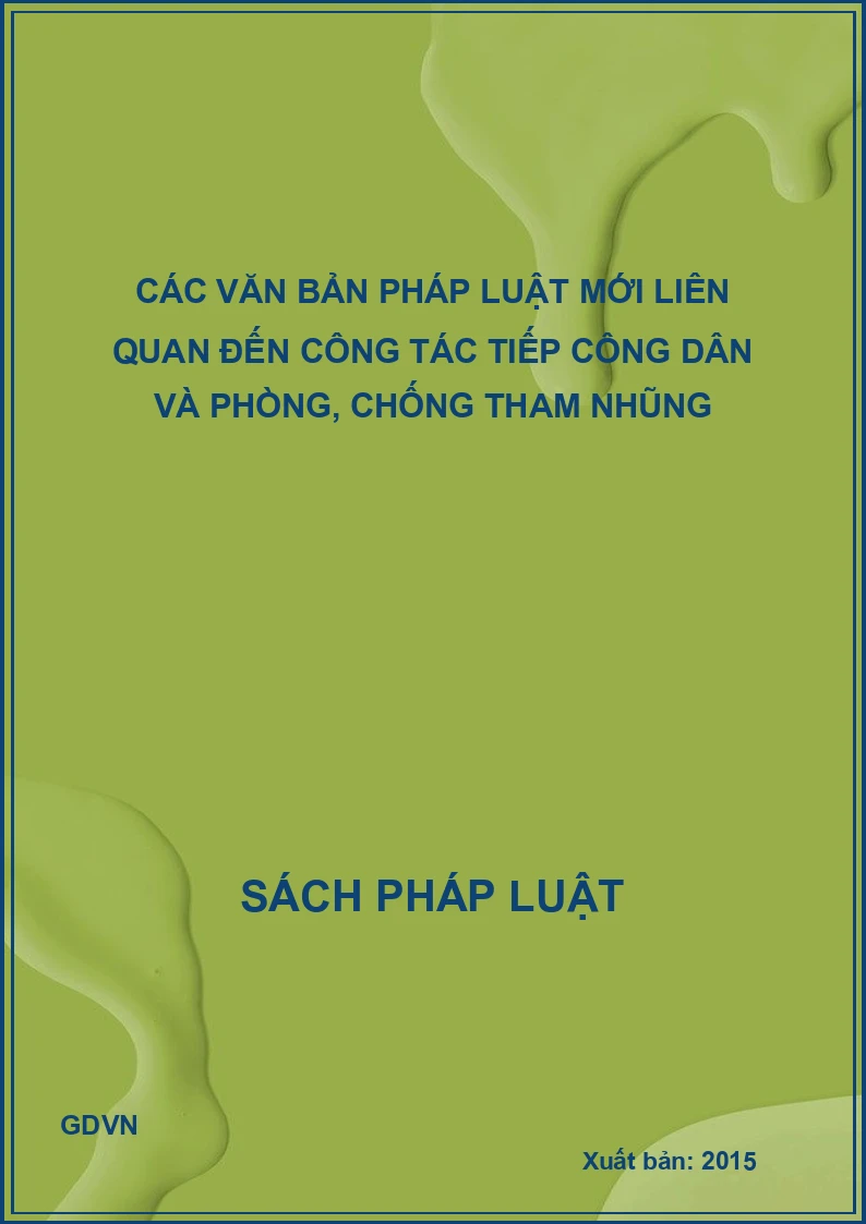 Các văn bản pháp luật mới liên quan đến công tác tiếp công dân và phòng, chống tham nhũng
