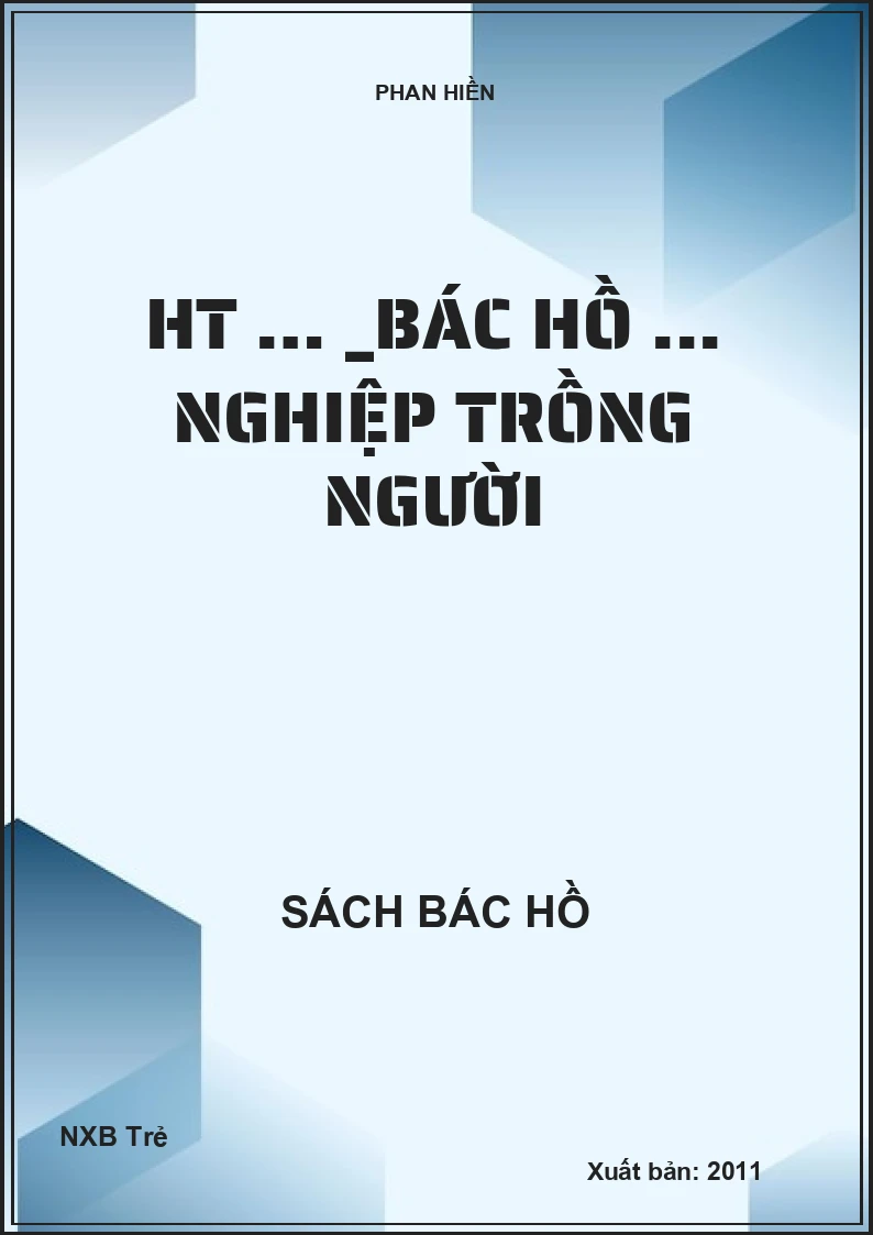 HT … _Bác Hồ ... nghiệp trồng người