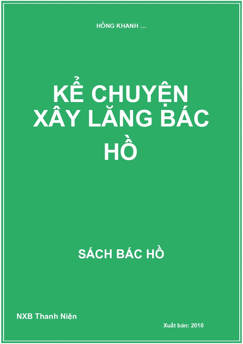Kể chuyện xây lăng Bác Hồ