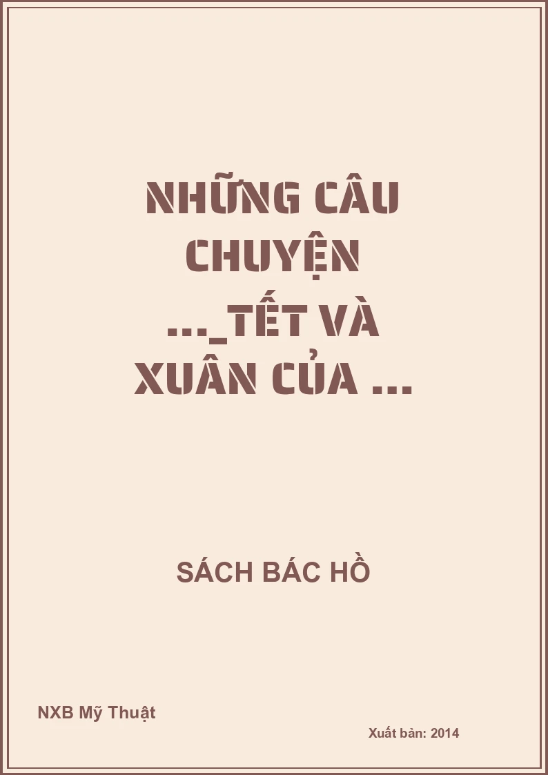 Những câu chuyện ..._Tết và xuân của …