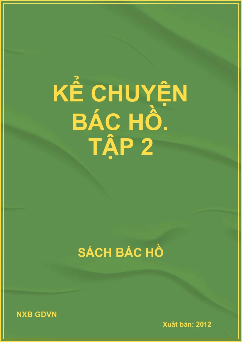 Kể chuyện Bác Hồ. Tập 2