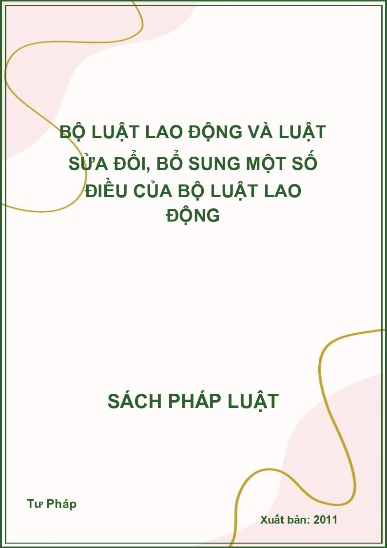 Bộ luật lao động và luật sửa đổi, bổ sung một số điều của bộ luật lao động