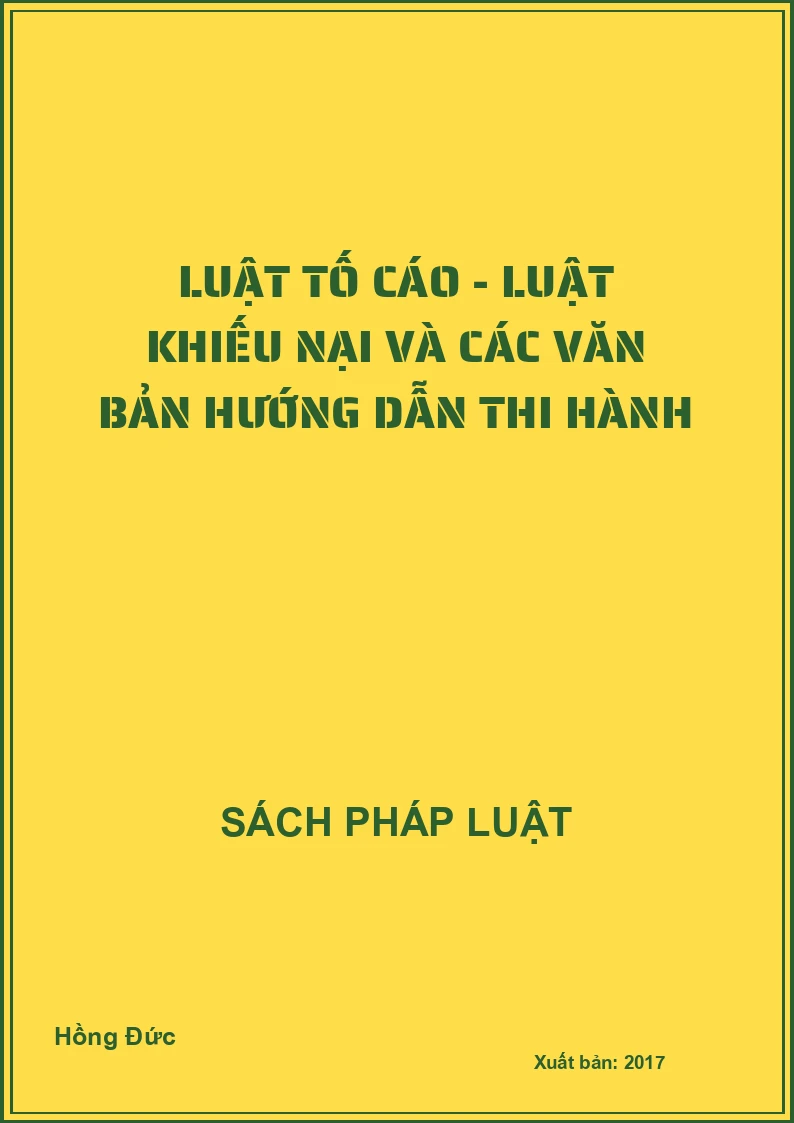 Luật tố cáo - Luật khiếu nại và các văn bản hướng dẫn thi hành