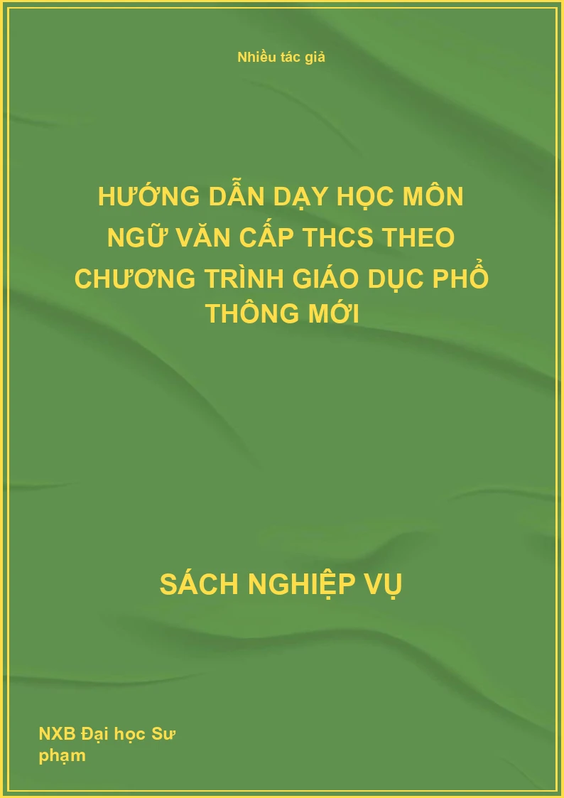 Hướng dẫn dạy học môn Ngữ văn cấp THCS theo chương trình giáo dục phổ thông mới