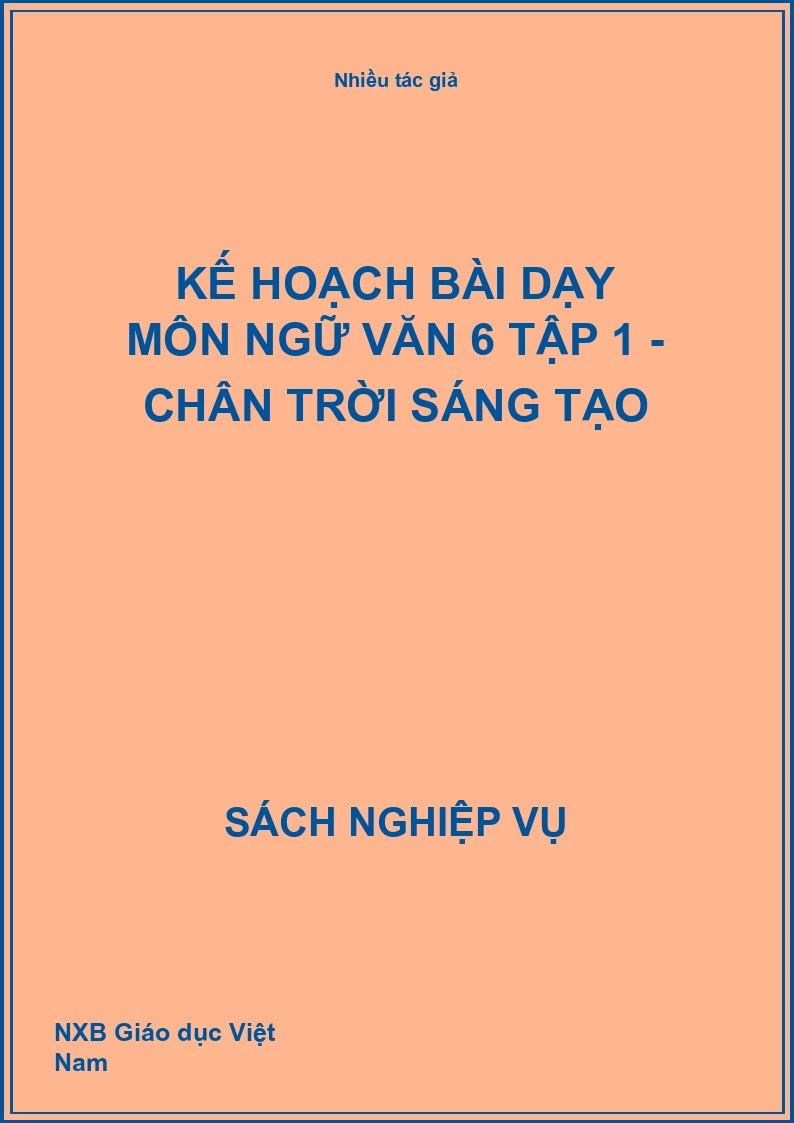 Kế hoạch bài dạy môn Ngữ văn 6 Tập 1 - Chân trời sáng tạo
