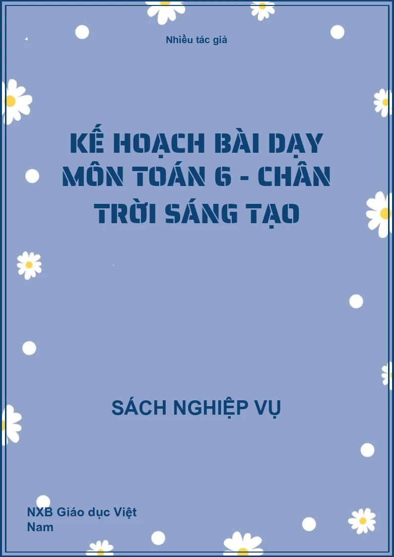 Kế hoạch bài dạy môn Toán 6 - Chân trời sáng tạo