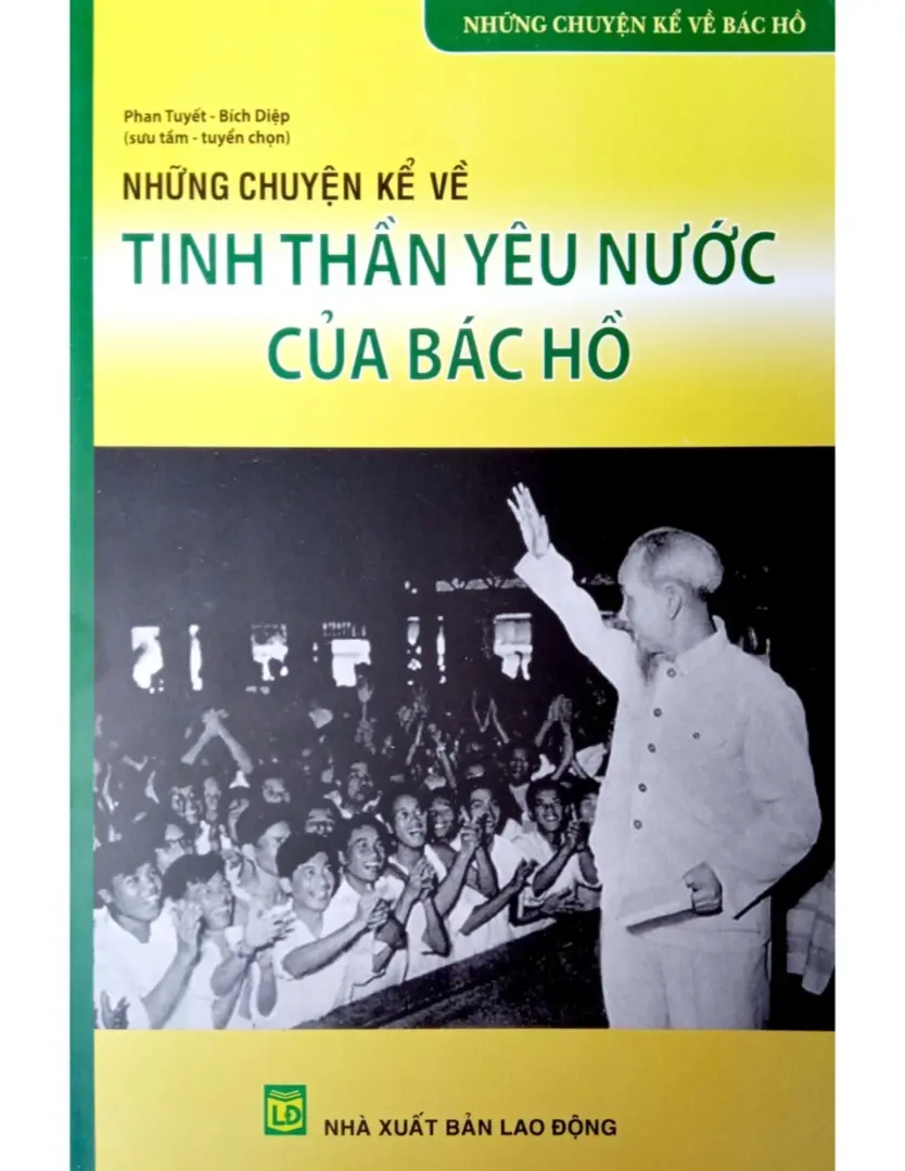 Những chuyên kể về tinh thần đoàn kết của Bác Hồ