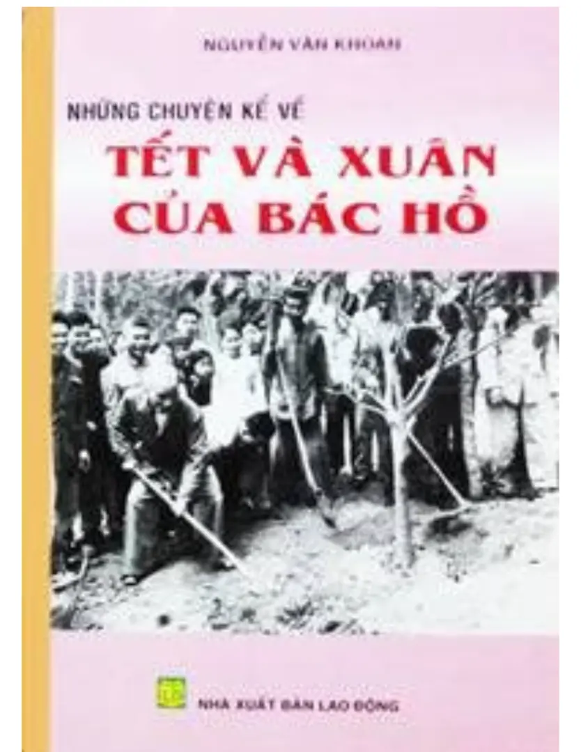 Những chuyện kể về Tết và xuân của Bác Hồ