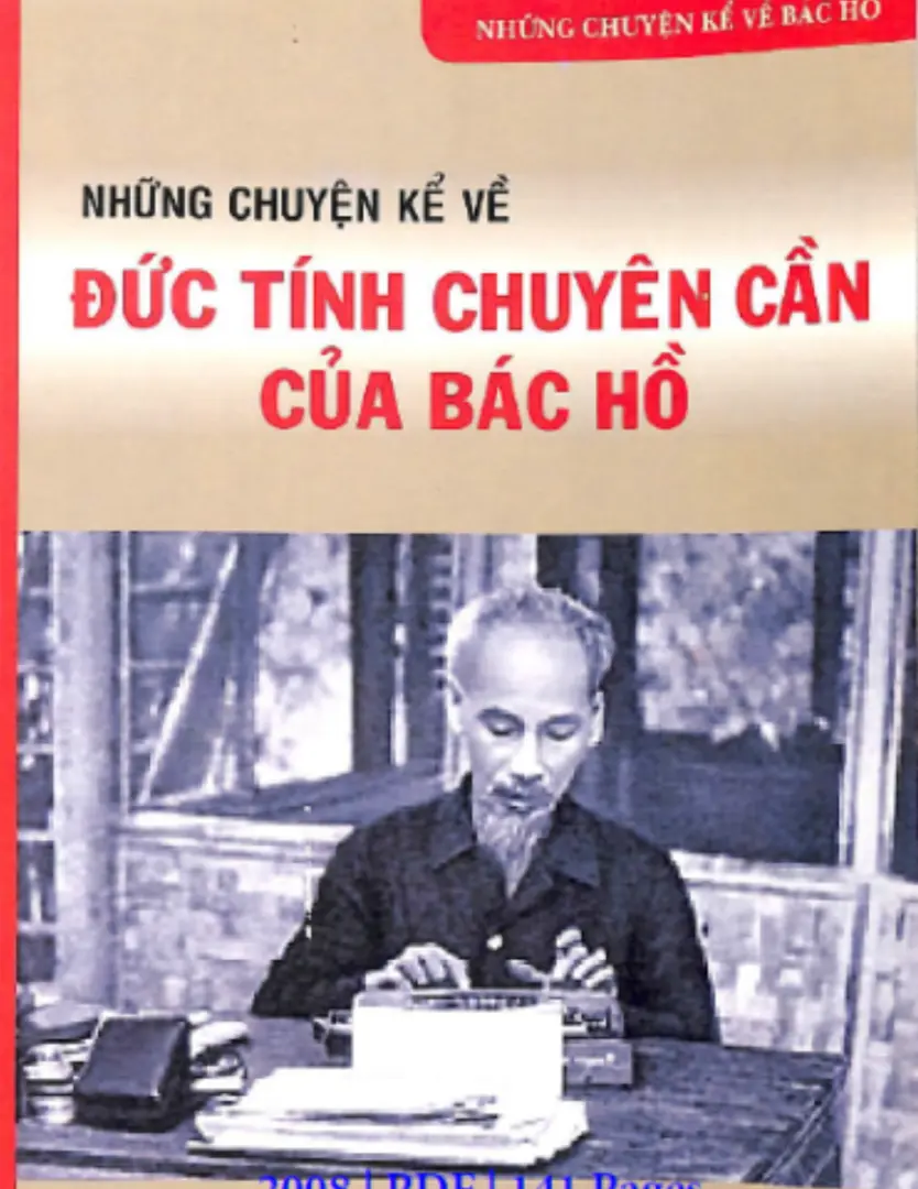 Những chuyện kể về đức tính chuyên cần của Bác Hồ