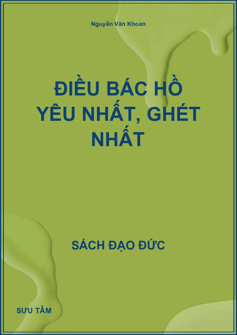 Điều Bác Hồ yêu nhất, ghét nhất