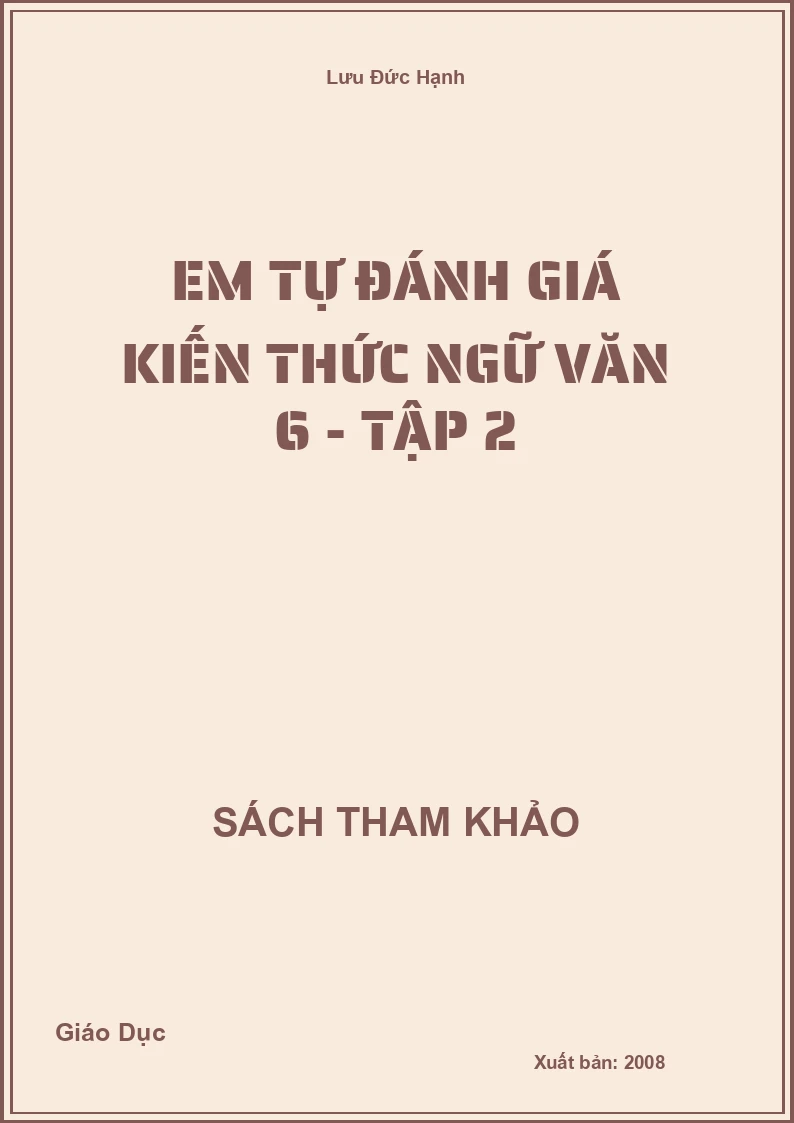 Em tự đánh giá kiến thức Ngữ văn 6 - Tập 2