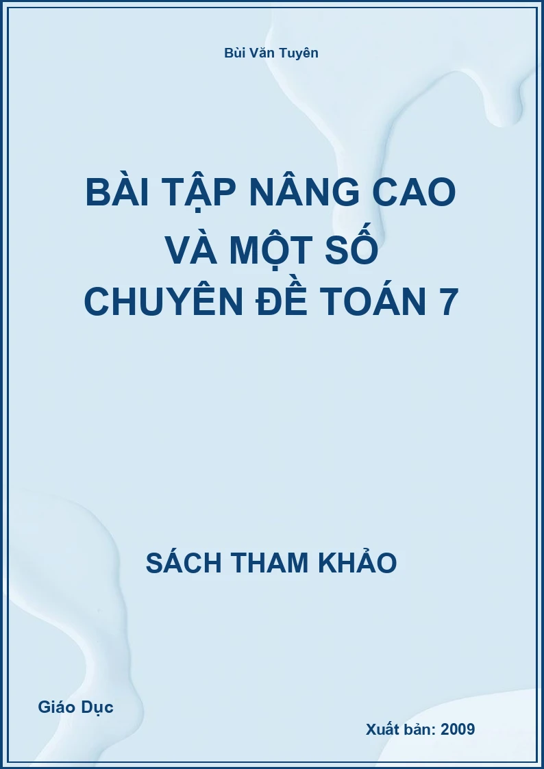 Bài tập nâng cao và một số chuyên đề Toán 7