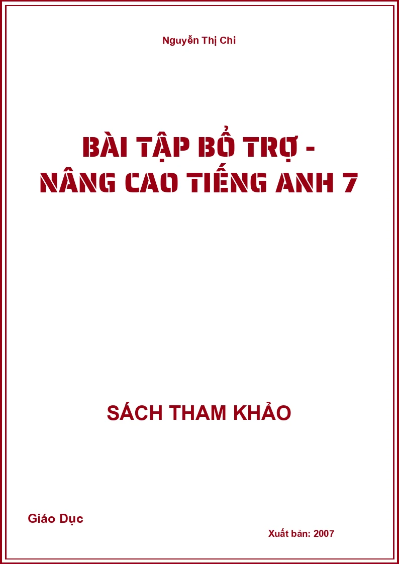 Bài tập bổ trợ - Nâng cao Tiếng Anh 7