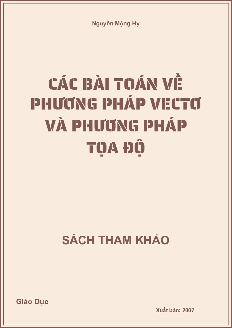 Các bài toán về phương pháp vectơ và phương pháp Tọa độ