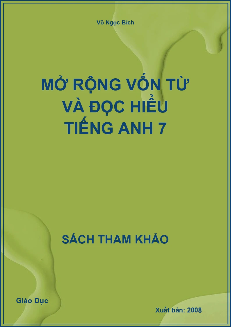 Mở rộng vốn từ và đọc hiểu Tiếng Anh 7