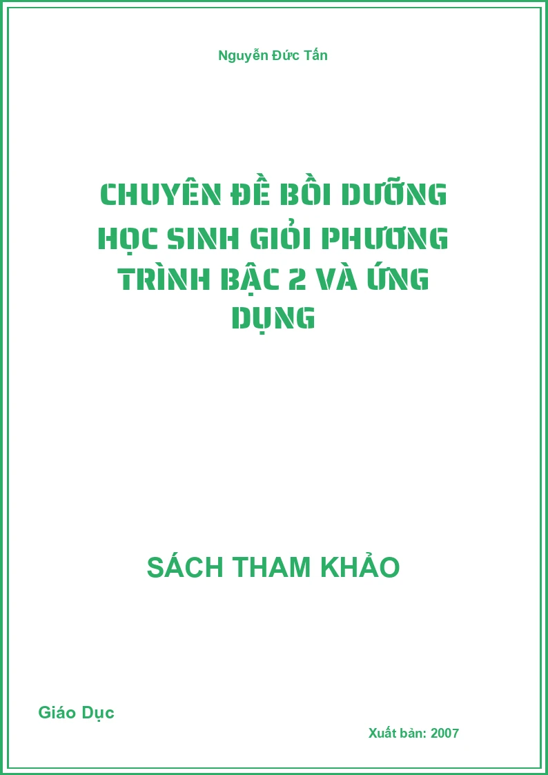 Chuyên đề bồi dưỡng học sinh giỏi Phương trình bậc 2 và ứng dụng