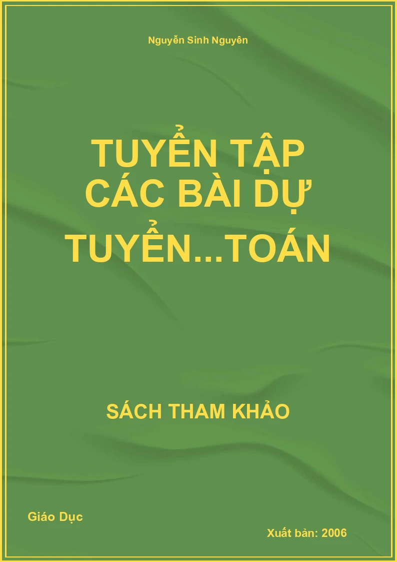 Tuyển tập các bài dự tuyển...Toán