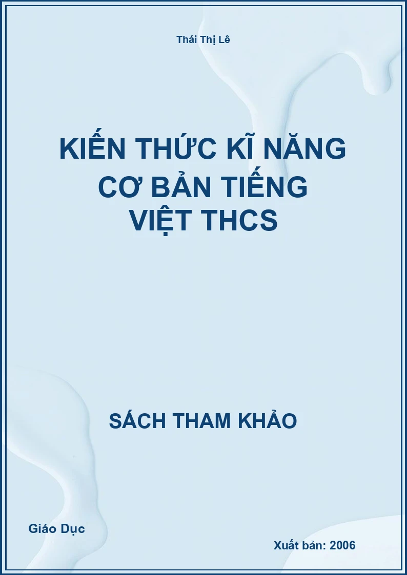 Kiến thức kĩ năng cơ bản Tiếng Việt THCS