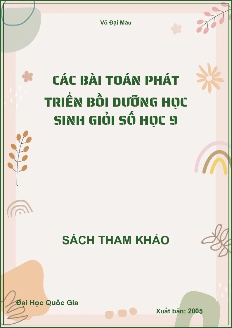 Các bài Toán phát triển bồi dưỡng học sinh giỏi Số học 9