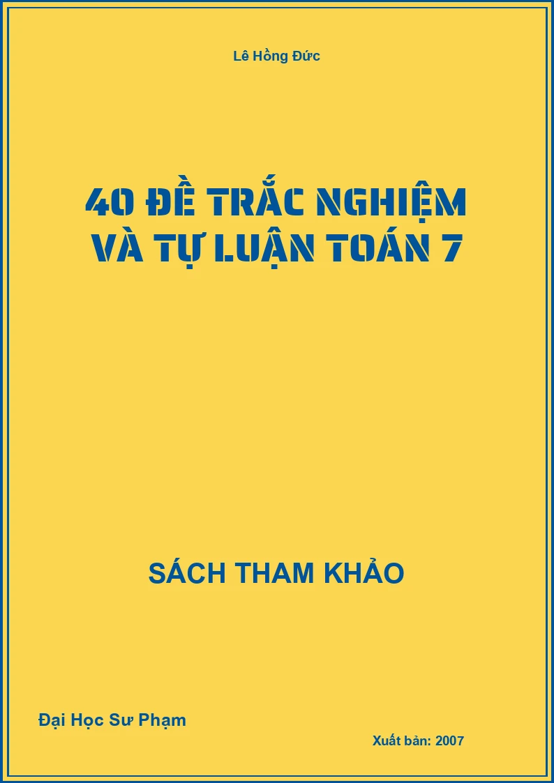 40 Đề trắc nghiệm và tự luận Toán 7